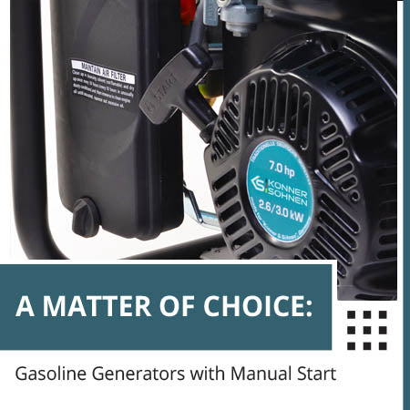 A Matter of Choice: Gasoline Generators with Manual Start